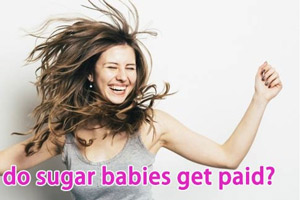 How do sugar babies get paid
