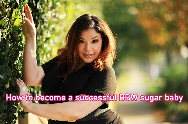 How to become a successful BBW sugar baby, bbw sugar baby, curvy sugar baby, fat sugar baby