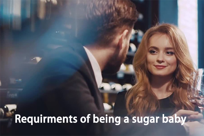 requirments of being a sugar baby