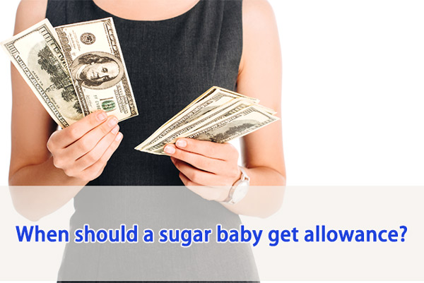 When should a sugar baby get allowance
